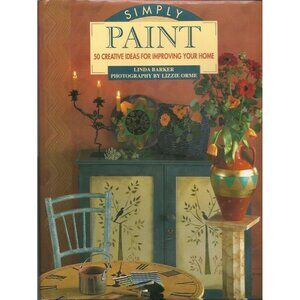Simply Paint 50 Creative Ideas for Improving Your Home 1994 Hardcover